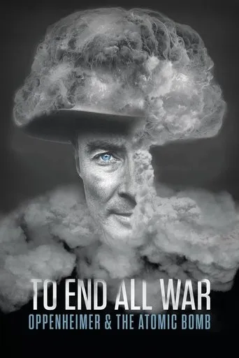 Pôster de To End All War: Oppenheimer & the Atomic Bomb (2023)