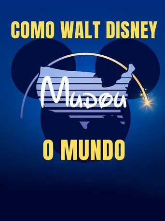 Pôster de Como Walt Disney Mudou o Mundo (2024)