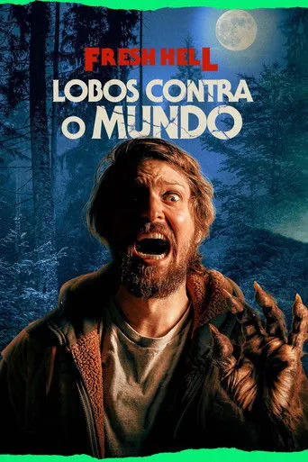 Pôster de Fresh Hell: Lobos Contra o Mundo (2024)