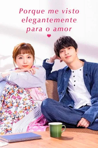 Pôster de Porque Me Visto Elegantemente Para o Amor (2021)