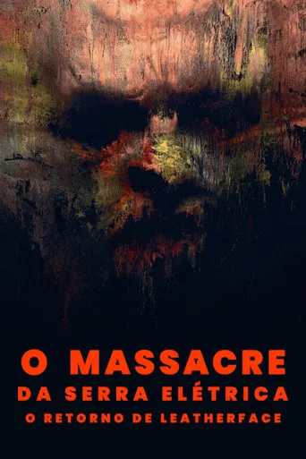 Pôster de O Massacre da Serra Elétrica: O Retorno de Leatherface (2022)