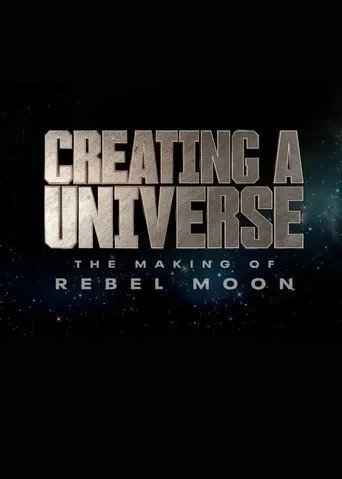 Pôster de Creating a Universe - The Making of Rebel Moon (2024)